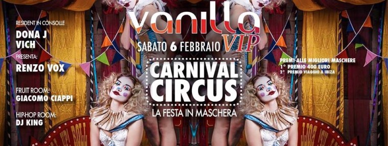 Vanilla CARNIVAL CIRCUS – La festa in maschera Vip
