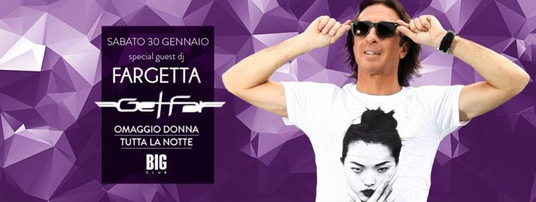 BIG CLUB Special Guest dj FARGETTA – GET FAR
