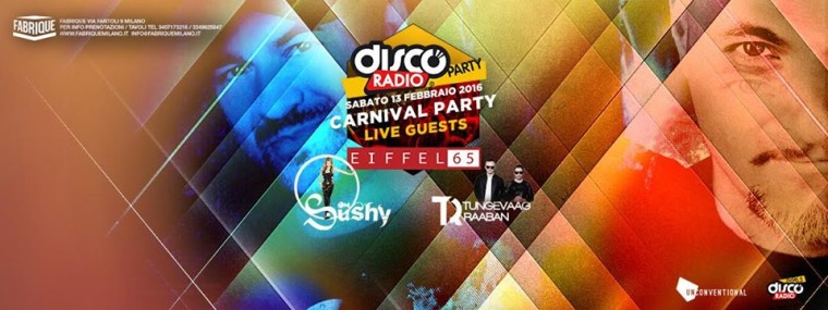 Discoradio Carnival Party Eiffel 65 @Fabrique Milano