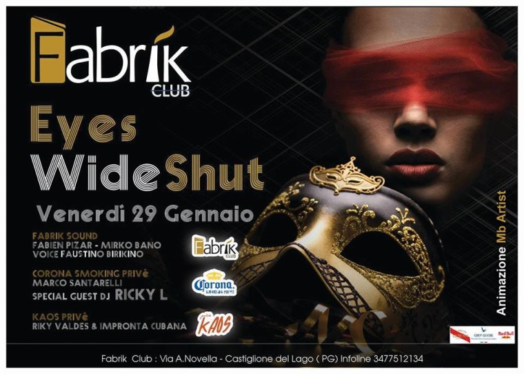 Fabrik EYES WIDE SHUT