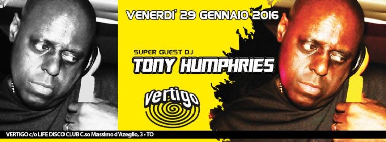 Life Disco Guest DJ TONY HUMPHRIES