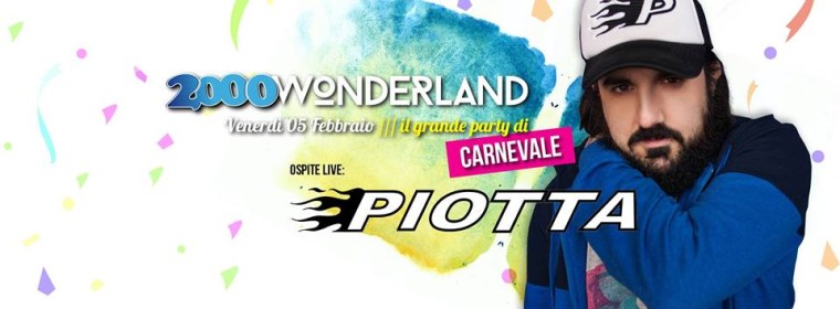 2000 Wonderland ★ CARNEVALE con IL PIOTTA ★