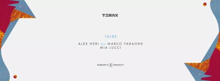 Tenax Alex Neri b2b Marco Faraone & Mia Lucci