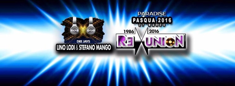 Pardise LINO LODI & STEFANO MANGO ReUnion