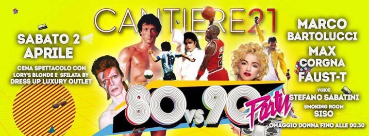 CANTIERE 21 presenta: 80’s VS 90’s