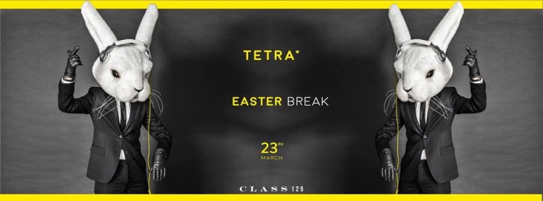 Tetra Easter Break