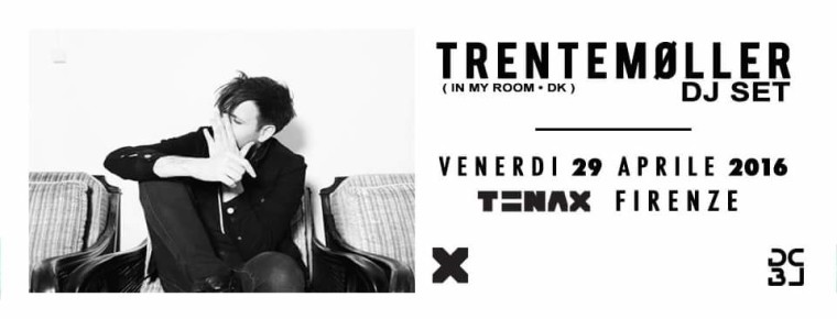 TENAX – Trentemøller dj set