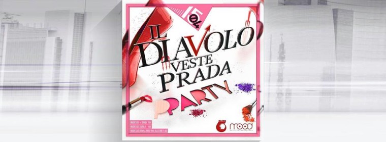 MOOD CLUB IL DIAVOLO VESTE PRADA night | 1° party by Block 69