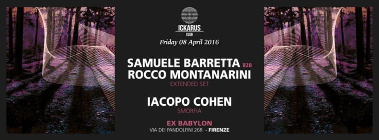 ‎ Ickarus club presenta Rocco Montanarini b2b Samuele Barretta – Iacopo Cohen
