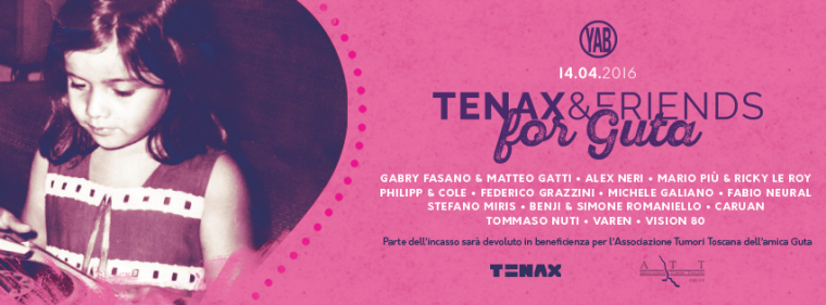 Tenax&Friends for Guta, serata di beneficenza @ Yab