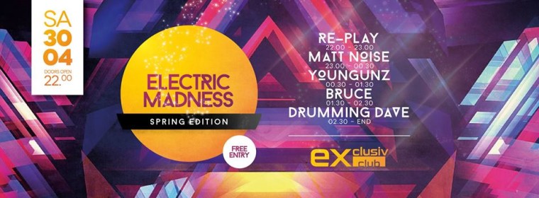 Exclusiv Club‎ Electric Madness – Spring Edition