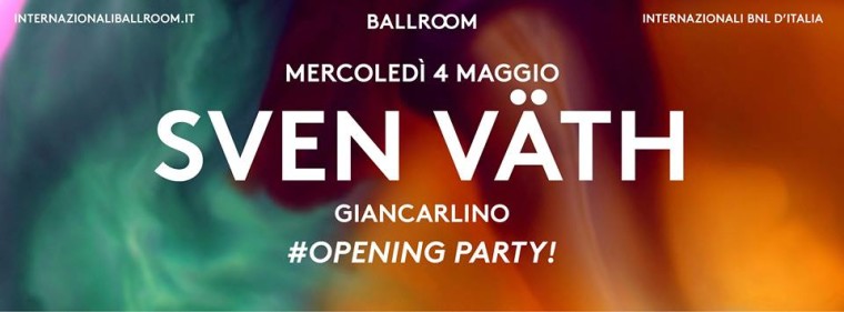 Internazionali Bnl d’Italia – Opening party w Sven Vath