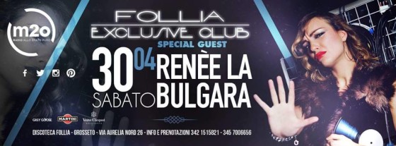 Follia ExclusiveClub ‎Special guest Renée la bulgara
