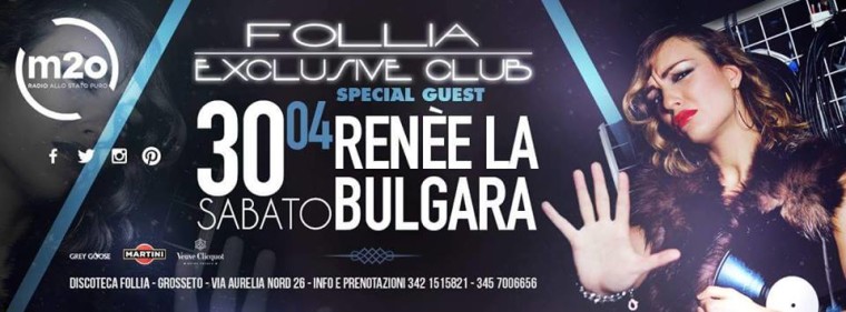 Follia ExclusiveClub ‎Special guest Renée la bulgara
