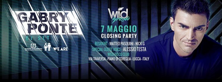 Wild – Disco Club‎▲GABRY PONTE▲Closing Party▲