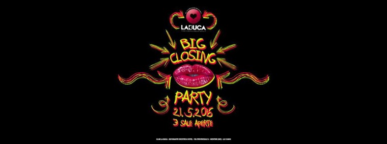 LA BUCA THE BIG CLOSING PARTY