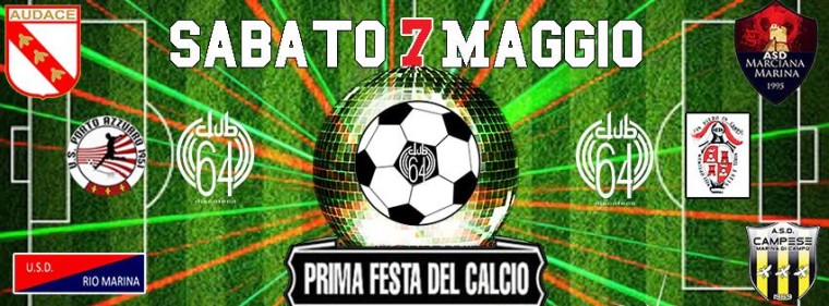 Club 64‎ Prima Festa del Calcio Isola d’Elba