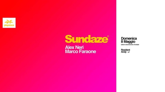 PLAYA LOCA  w ALEX NERI and MARCO FARAONE, party d’inaugurazione SUNDAZE