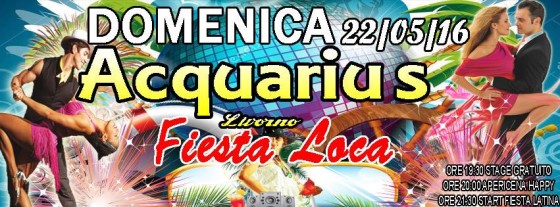Acquarius *Fiesta Loca*