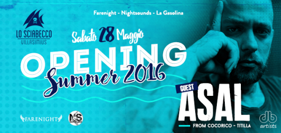 Opening Summer 2016 :: Lo SCIABECCO :: guest ASAL