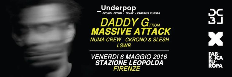 Underpop – Daddy G from Massive Attack at Stazione Leopolda