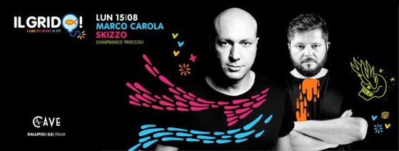 Il Grido w/ Marco Carola, Skizzo, Gianfranco Troccoli [official event]