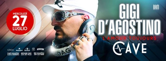 27.07 • Gigi D’Agostino • CAVE Gallipoli [evento ufficiale]