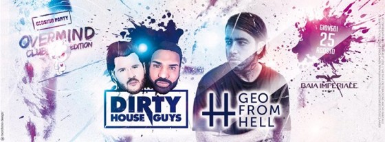 Overmind Club Edition & Baia Imperiale pres: DHG & GEO from HELL