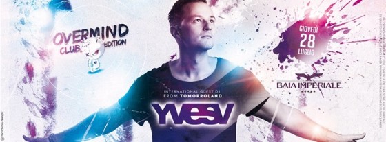 Overmind Club Edition & Baia Imperiale pres: YVES V