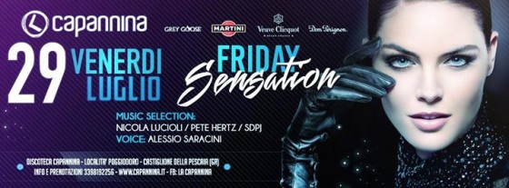 Capannina / Venerdi 29 Luglio / Friday Sensation / Summer 016 /