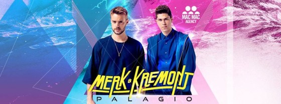 Palagio Club presenta: Merk & Kremont – Main Event Summer 2016.
