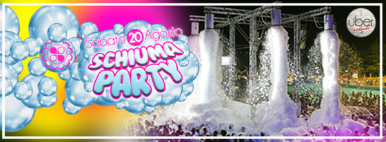 ✦✦✦ Schiuma Party ✦✦✦ Village ✦Sat 20 Aug✦