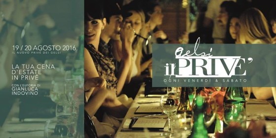 Cena d’estate nel suggestivo Privè dei Gelsi – 19 e 20 agosto 2016