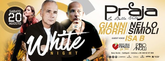 Sab 20.08 Gianni Morri & Nello Simioli – Isa B – Fabio Angeli at Praja Gallipoli