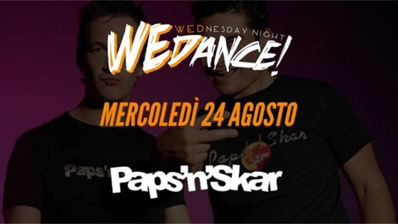 PAPS’N’SKAR ✦ #WEDance ✦ Il Mercoledì Notte ✦ Number One Disco