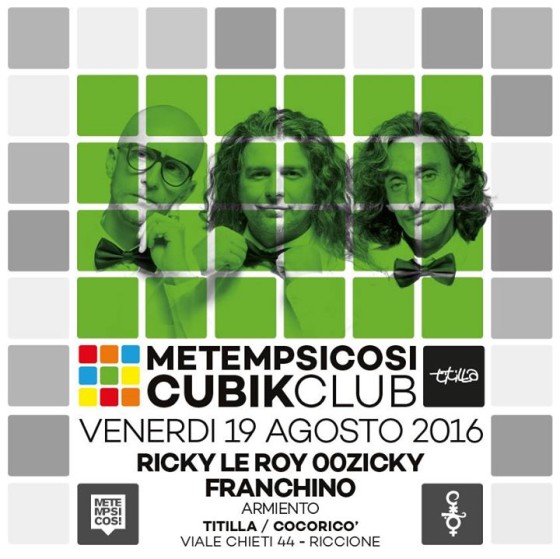 Titilla pres. Metempsicosi Cubik Club w/ Ricky Le Roy, 00Zicky, Franchino & Armiento | 19th August 2016