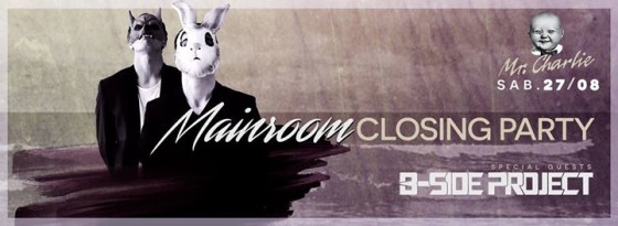 Mr. Charlie – Mainroom Closing Party /w Bside Project