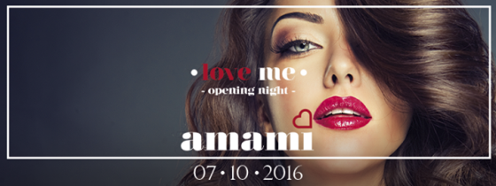 Amami  Venerdì 7 Ottobre  Opening Night