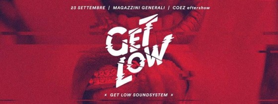 GET LOW #9 – Magazzini Generali