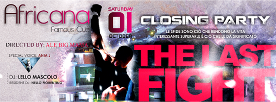 The Last Fight, il Closing Party di Africana Famous Club