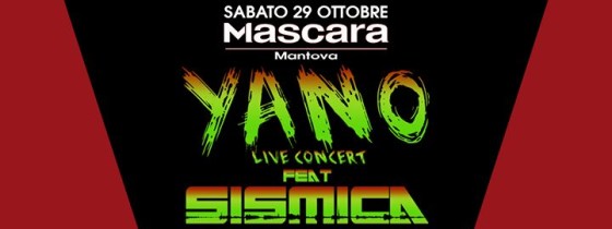 Yano Live Concert feat Sismica | Mascara – Mantova