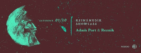 01.10 NOZOO | Keinemusik Showcase: Adam Port, Reznik