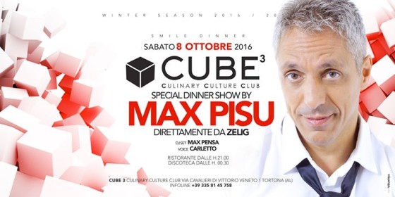 Cube3 • 08.10 • Special Dinner Show Max Pisu