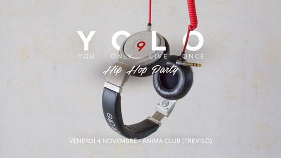 YOLO Hip Hop Party – Venerdì 4 Novembre – ANIMA Club Treviso