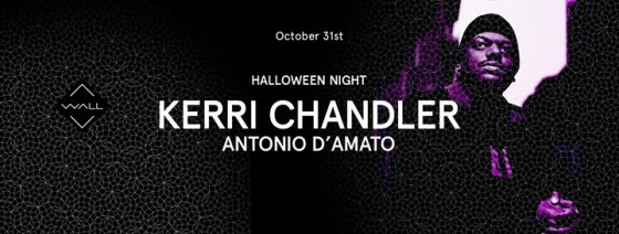 Kerri Chandler & Antonio D’amato – Halloween Night – Wall Milano