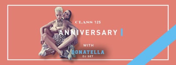 Class 125 / Anniversary / Donatella dj set / Sab 15 Ottobre.
