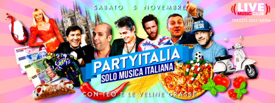 Party Italia + Teo e le Veline Grasse – Live Club 5/11