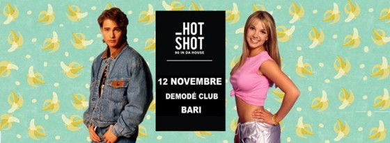 HOT SHOT – 90 in da house • Bari • 12.11.2016