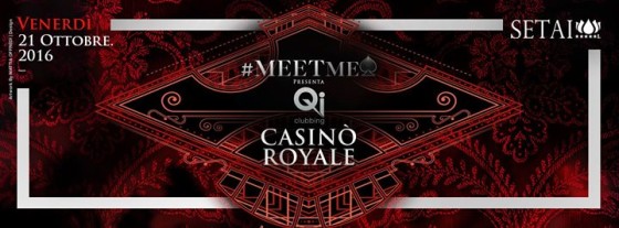 MEETme pres. Qi Casinò Royale at Setai Club