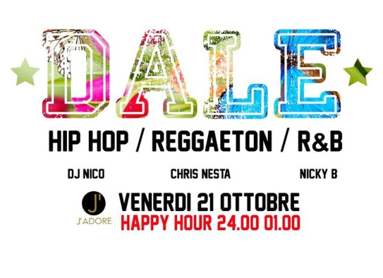 J’adore DALE hip hop/reggaeton/r&b Happy Hour 00.00 – 01.00